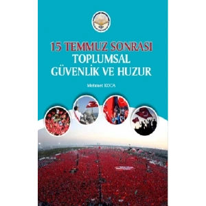 15 Temmuz Sonrası Toplumsal Güvenlik ve Huzur