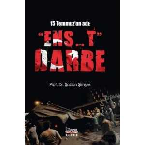 15 Temmuzun Adı: Ens..t Darbe