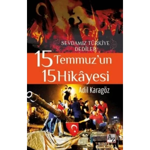 15 Temmuz’un 15 Hikayesi