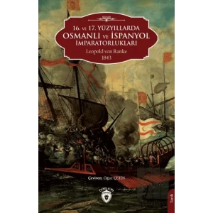 16. ve 17. Yüzyıllarda Osmanlı ve İspanyol İmparatorlukları