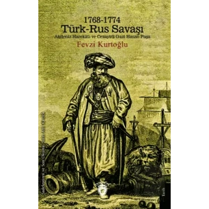 1768 - 1774 Türk - Rus Savaşı