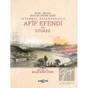 18. Yüzyıl Hattat Divan Şairi İstanbul Ayvansaraylı Afif Efendi ve Divanı