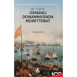 18. Yüzyıl Osmanlı Donanmasında Mürettebat