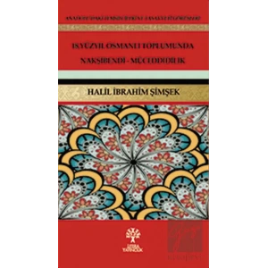 18. Yüzyıl Osmanlı Toplumunda Nakşibendi - Müceddidilik