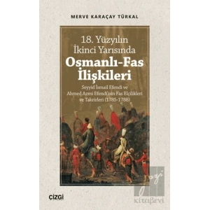 18. Yüzyılın İkinci Yarısında Osmanlı-Fas İlişkileri