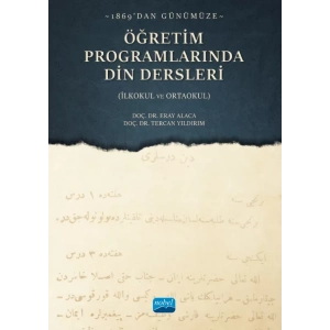 1869'dan Günümüze ÖĞRETİM PROGRAMLARINDA DİN DERSLERİ (İlkokul ve Ortaokul)
