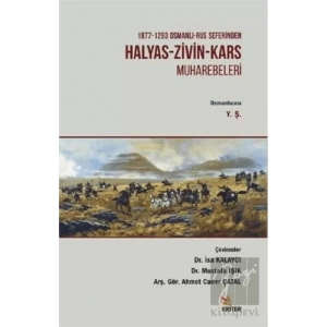 1877 - 1293 Osmanlı - Rus Seferinden Halyas - Zivin - Kars Muharebeleri