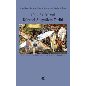 19. - 21. Yüzyıl Küresel Sosyalizm Tarihi