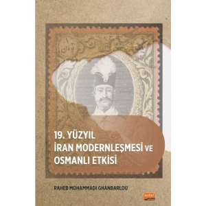 19. Yüzyıl İran Modernleşmesi ve Osmanlı Etkisi