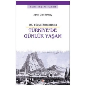 19. Yüzyıl Sonlarında Türkiyede Günlük Yaşam