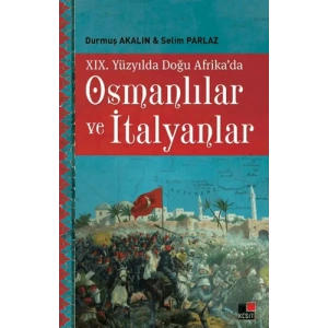 19. Yüzyılda Doğu Afrikada Osmanlılar ve İtalyanlar