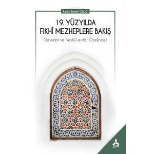 19. Yüzyılda Fıkhi Mezheplere Bakış (Şevkani Ve Neylü’l-Evtar Özelinde)