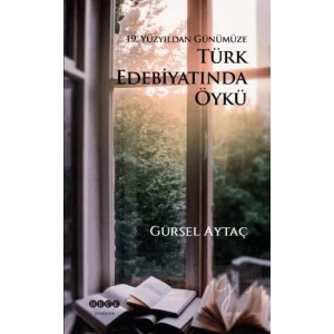 19. Yüzyıldan Günümüze Türk Edebiyatında Öykü