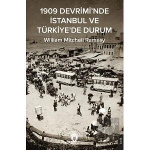 1909 Devrimi’nde İstanbul ve Türkiye’de Durum