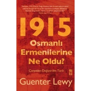1915 - Osmanlı Ermenilerine Ne Oldu?