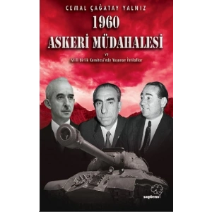 1960 Askeri Müdahalesi ve Milli Birlik Komitesinde Yaşanan İhtilaflar
