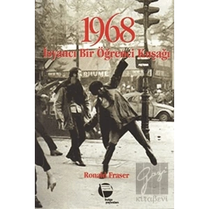 1968 İsyancı Bir Öğrenci Kuşağı