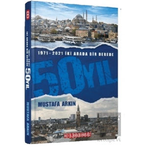 1971-2021 İki Arada Bir Derede 50 Yıl