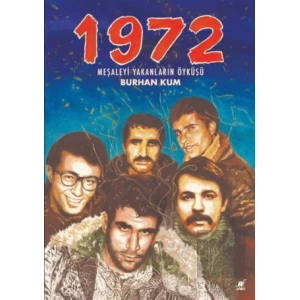 1972 - Meşaleyi Yakanların Öyküsü