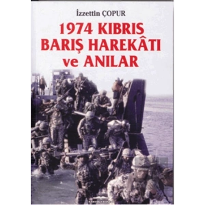 1974 Kıbrıs Barış Harekatı ve Anılar