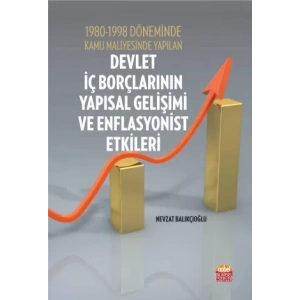 1980-1998 Döneminde Kamu Maliyesinde Yapılan DEVLET İÇ BORÇLARININ YAPISAL GELİŞİMİ