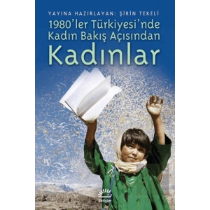 1980ler Türkiyesinde Kadın Bakış Açısından Kadınlar