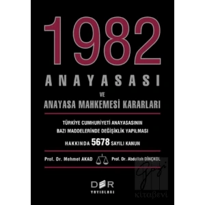 1982 Anayasası ve Anayasa Mahkemesi Kararları