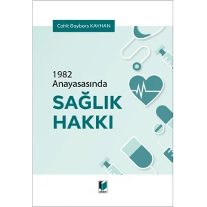 1982 Anayasasında Sağlık Hakkı