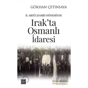 2. Abdülhamid Döneminde Irakta Osmanlı İdaresi