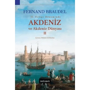 2. Felipe Dönemi’nde Akdeniz ve Akdeniz Dünyası 2