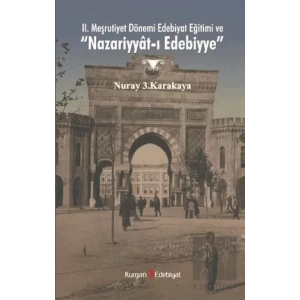 2. Meşrutiyet Dönemi Edebiyat Eğitimi ve Nazariyyat-ı Edebiyye