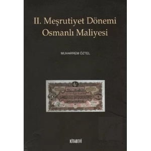 2. Meşrutiyet Dönemi Osmanlı Maliyesi