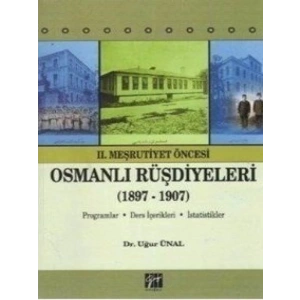 2. Meşrutiyet Öncesi Osmanlı Rüşdiyeleri (1897-1907) - Dr. Uğur Ünal