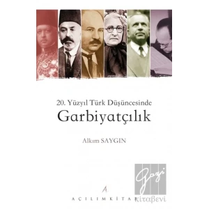 20. Yüzyıl Türk Düşüncesinde Garbiyatçılık