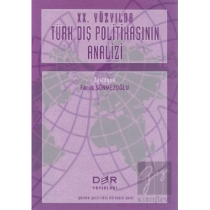 20. Yüzyılda Türk Dış Politikasının Analizi