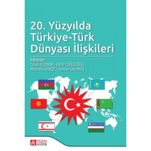 20. Yüzyılda Türkiye-Türk Dünyası İlişkileri