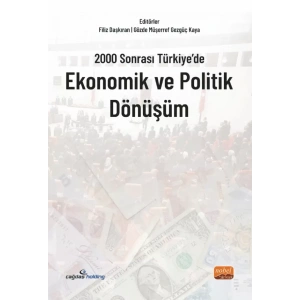 2000 Sonrası Türkiye’de Ekonomik ve Politik Dönüşüm