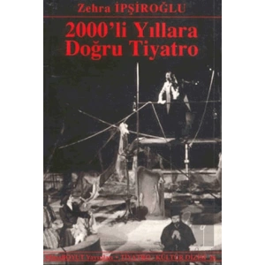 2000’li Yıllara Doğru Tiyatro
