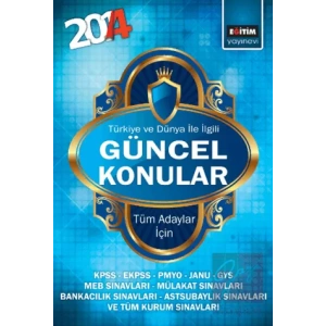 2014 Türkiye ve Dünya İle İlgili Güncel Konular