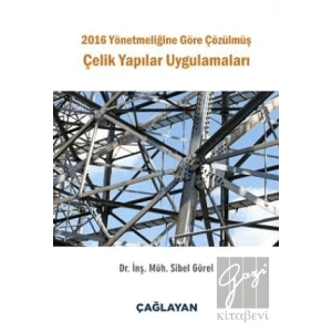 2016 Yönetmeliğine Göre Çözülmüş Çelik Yapılar Uygulamaları