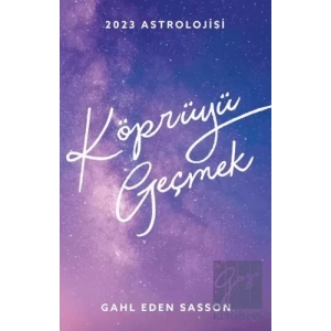 2023 Astrolojisi - Köprüyü Geçmek