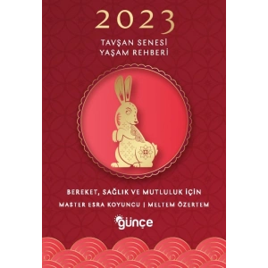 2023 Tavşan Senesi Yaşam Rehberi: Bereket, Sağlık ve Mutluluk İçin