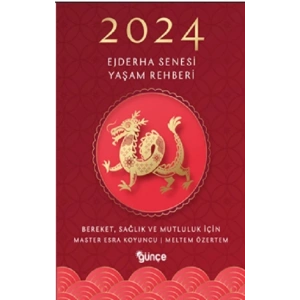 2024 Ejderha Senesi Yaşam Rehberi