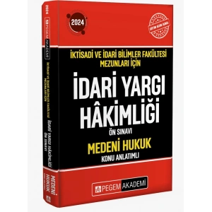 2024 İktisadi ve İdari Bilimler Fakültesi Mezunları İçin İdari Yargı Hakimliği Ön Sınavı Medeni Huku
