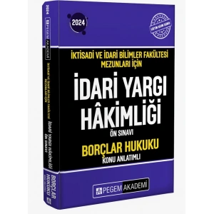 2024 İktisadi ve İdari Bilimler Fakültesi Mezunları İçin İdari Yargı Hakimliği Ön Sınavı Borçlar Huk