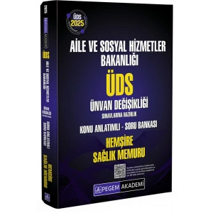2025 ÜDS Aile ve Sosyal Hizmetler Bakanlığı Ünvan Değişikliği Sınavlarına Hazırlık Konu Anlatımlı Soru Bankası HEMŞİRE SAĞLIK MEMURU