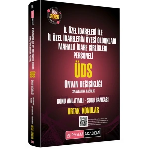 2026 ÜDS İl Özel İdareleri ile İl Özel İdarelerin Üyesi Oldukları Mahalli İdare Birlikleri Personeli ÜDS Sınavlarına Hazırlık Konu Anlatımlı Soru Bankası ORTAK KONULAR