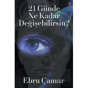 21 Günde Ne Kadar Değişebilirsin