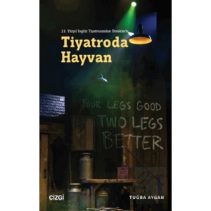 21. Yüzyıl İngiliz Tiyatrosundan Örneklerle Tiyatroda Hayvan