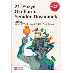 21. Yüzyıl Okullarını Yeniden Düşünmek (Ekonomik Boy)